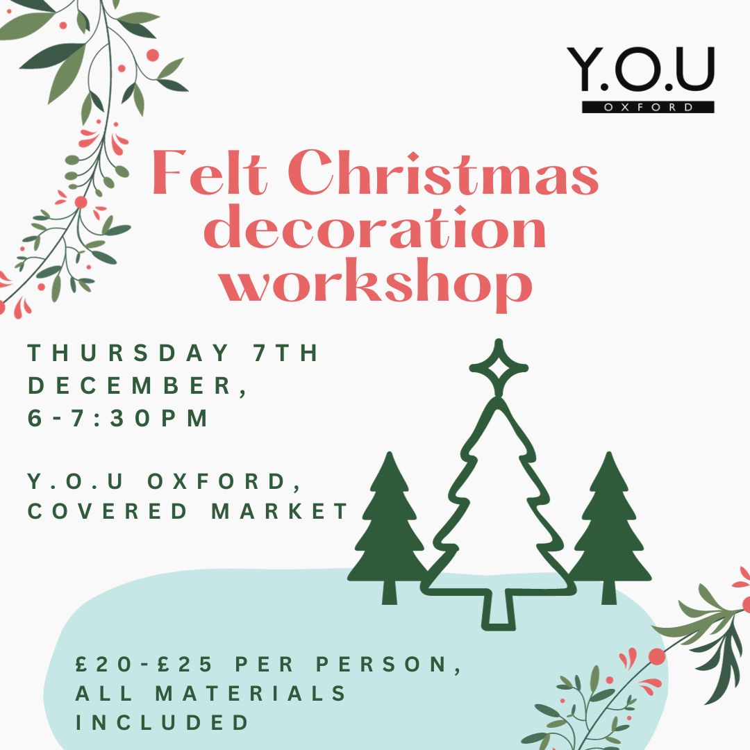 Felt Christmas Decoration Workshop - Y.O.U Oxford - 7 December